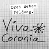 Drei Meter Feldweg - Viva Coronia - Single